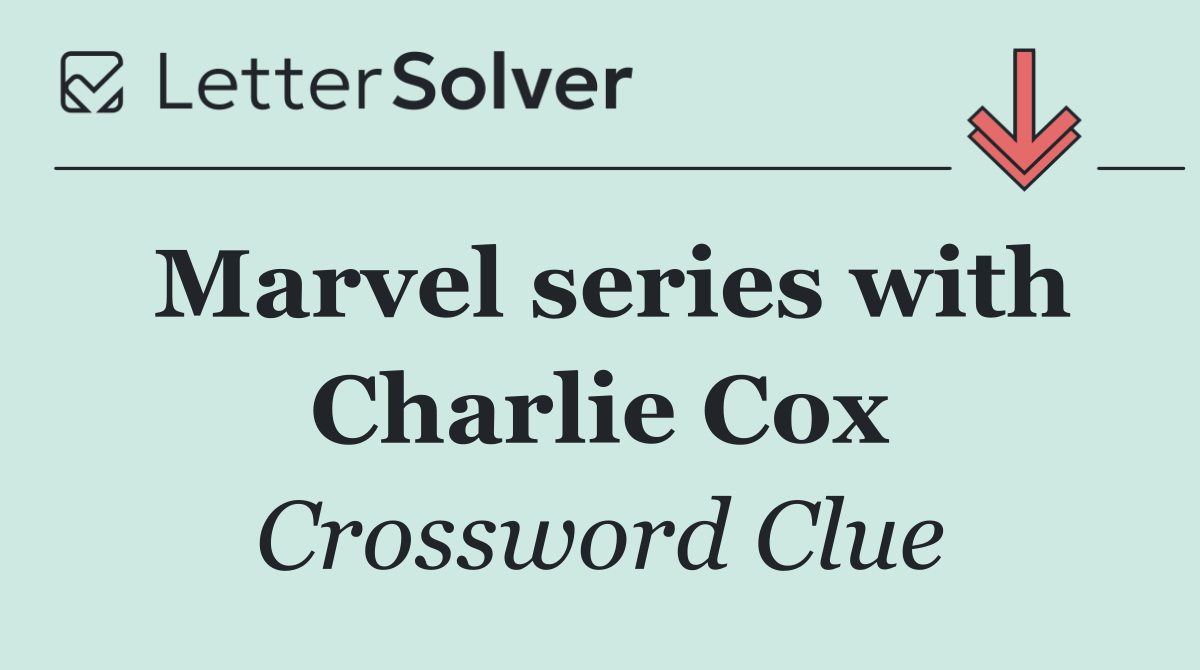 Marvel series with Charlie Cox