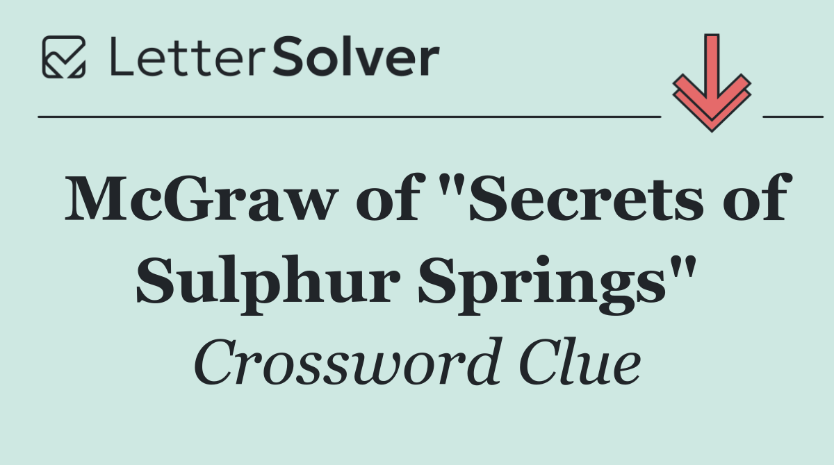 McGraw of "Secrets of Sulphur Springs"