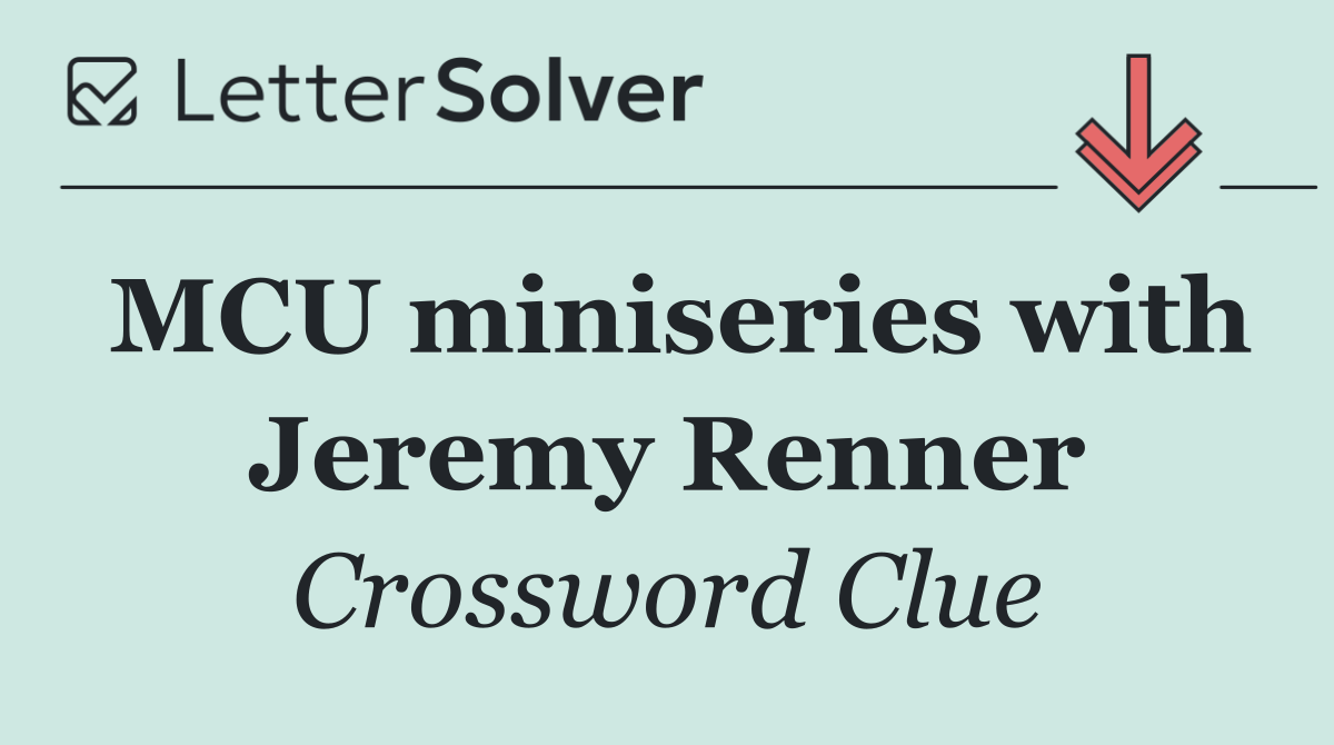 MCU miniseries with Jeremy Renner