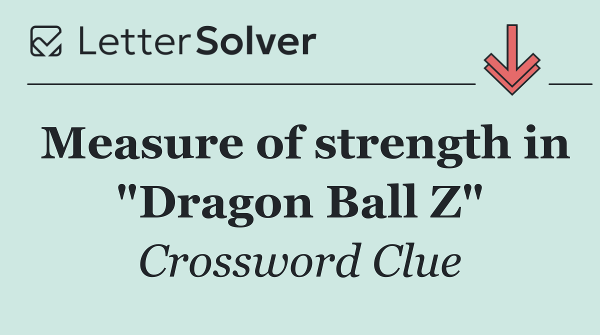 Measure of strength in "Dragon Ball Z"