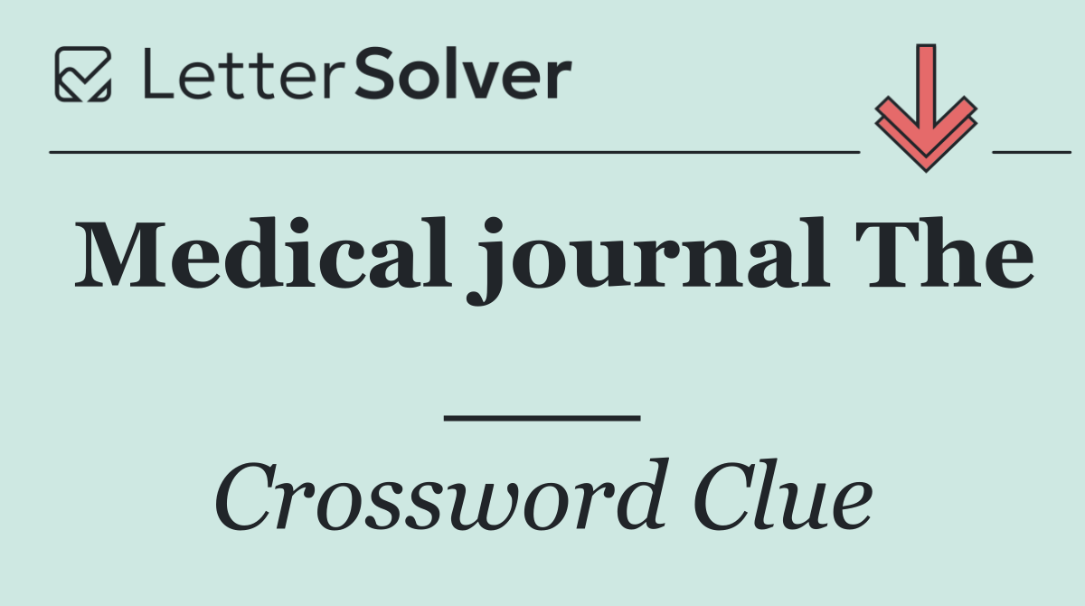 Medical journal The ___
