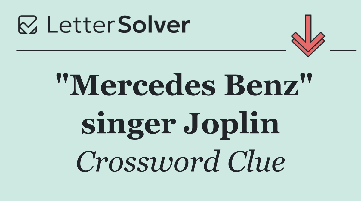 "Mercedes Benz" singer Joplin