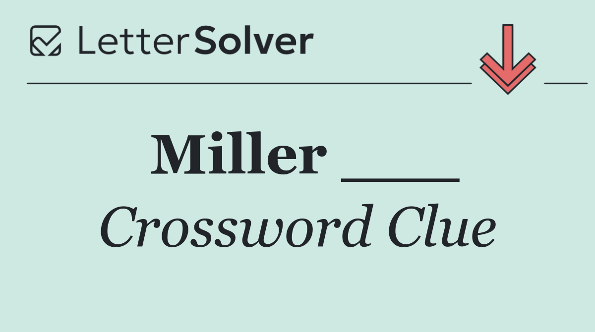 Miller ___