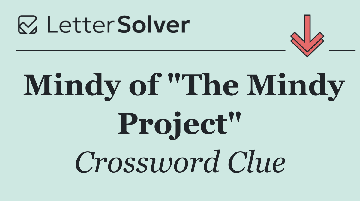 Mindy of "The Mindy Project"