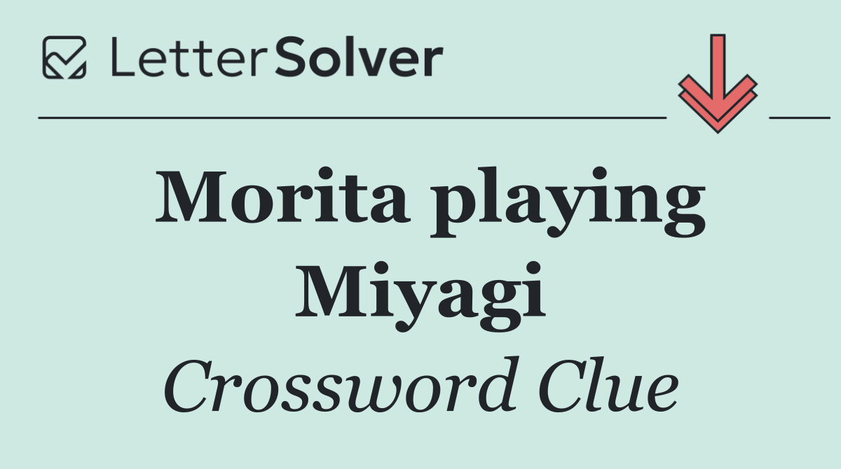 Morita playing Miyagi