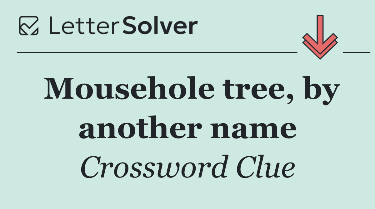 Mousehole tree, by another name