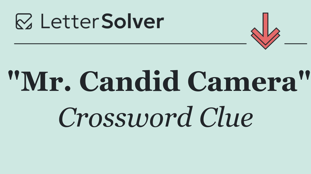 "Mr. Candid Camera"