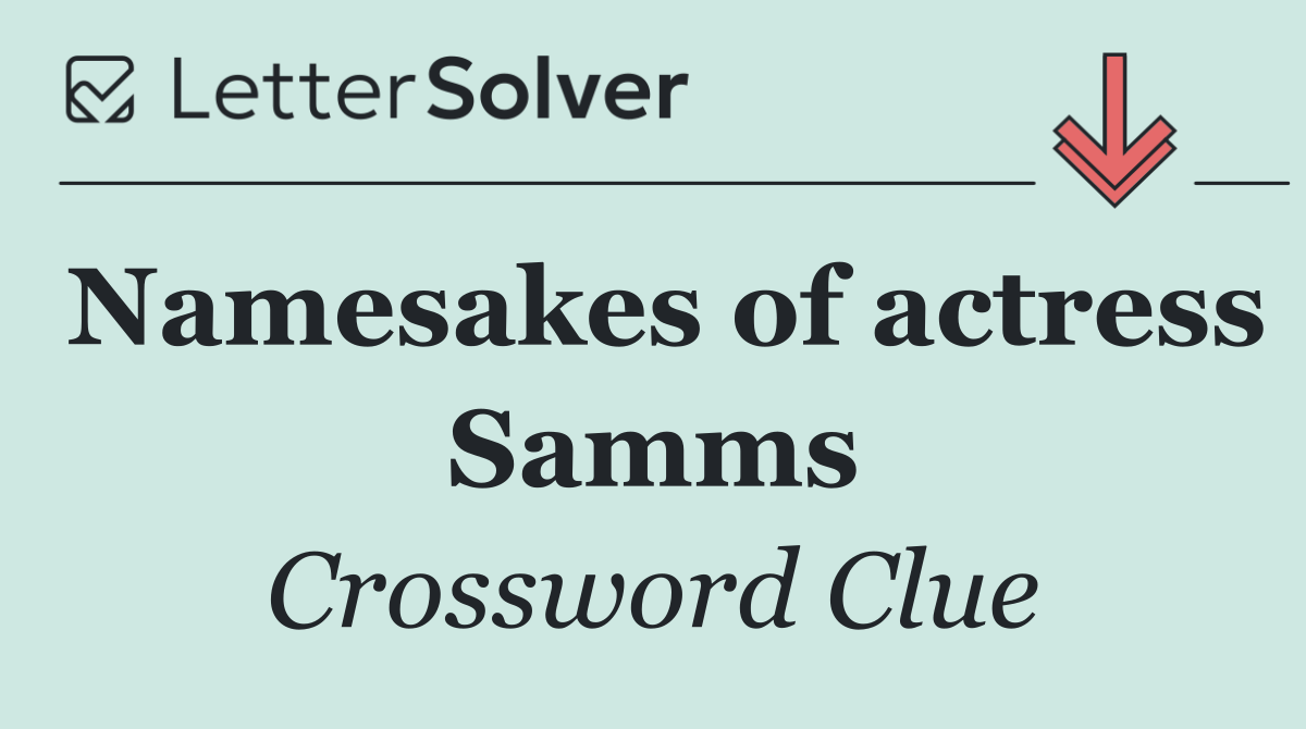 Namesakes of actress Samms