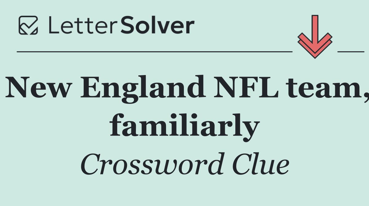 New England NFL team, familiarly
