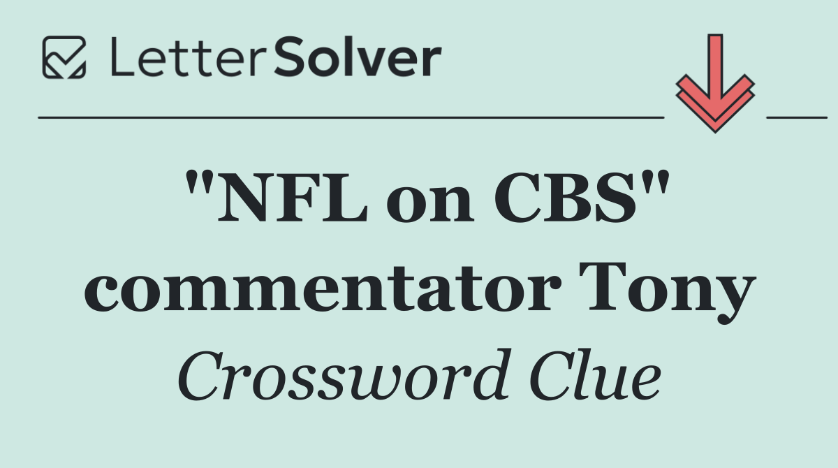 "NFL on CBS" commentator Tony