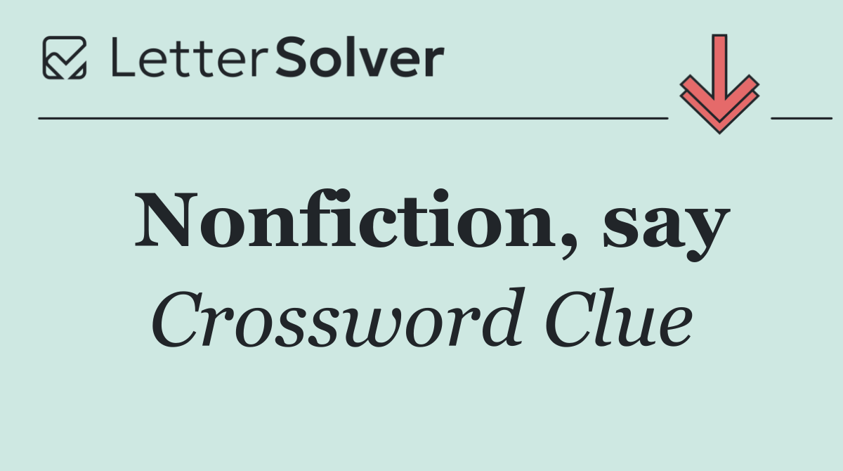 Nonfiction, say