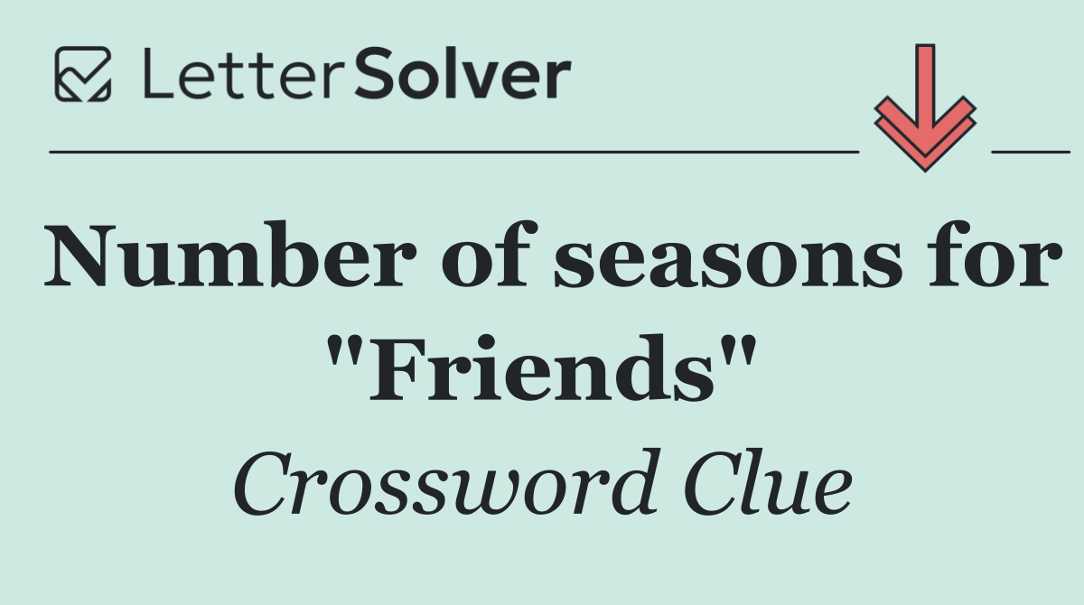 Number of seasons for "Friends"