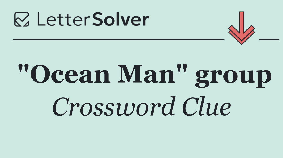 "Ocean Man" group