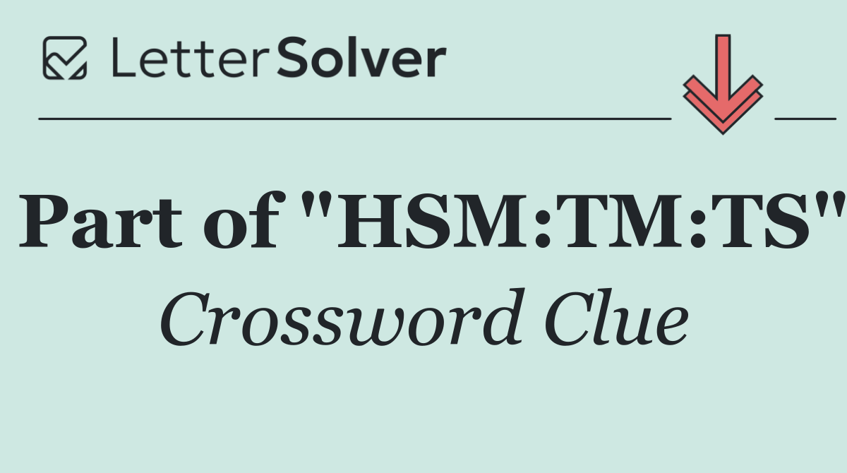 Part of "HSM:TM:TS"