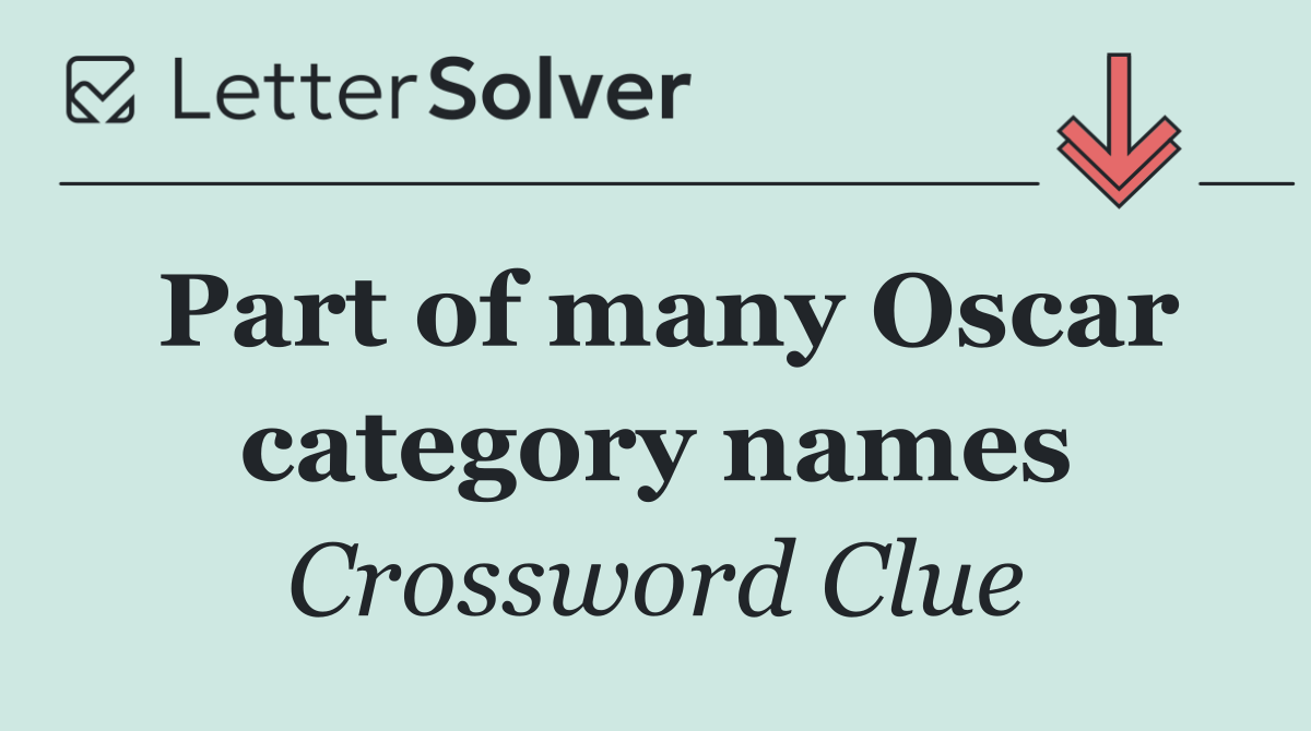 Part of many Oscar category names