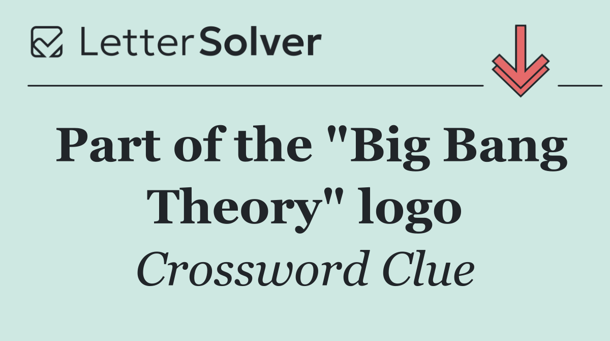 Part of the "Big Bang Theory" logo