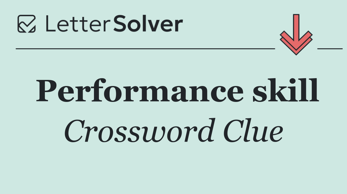 Performance skill
