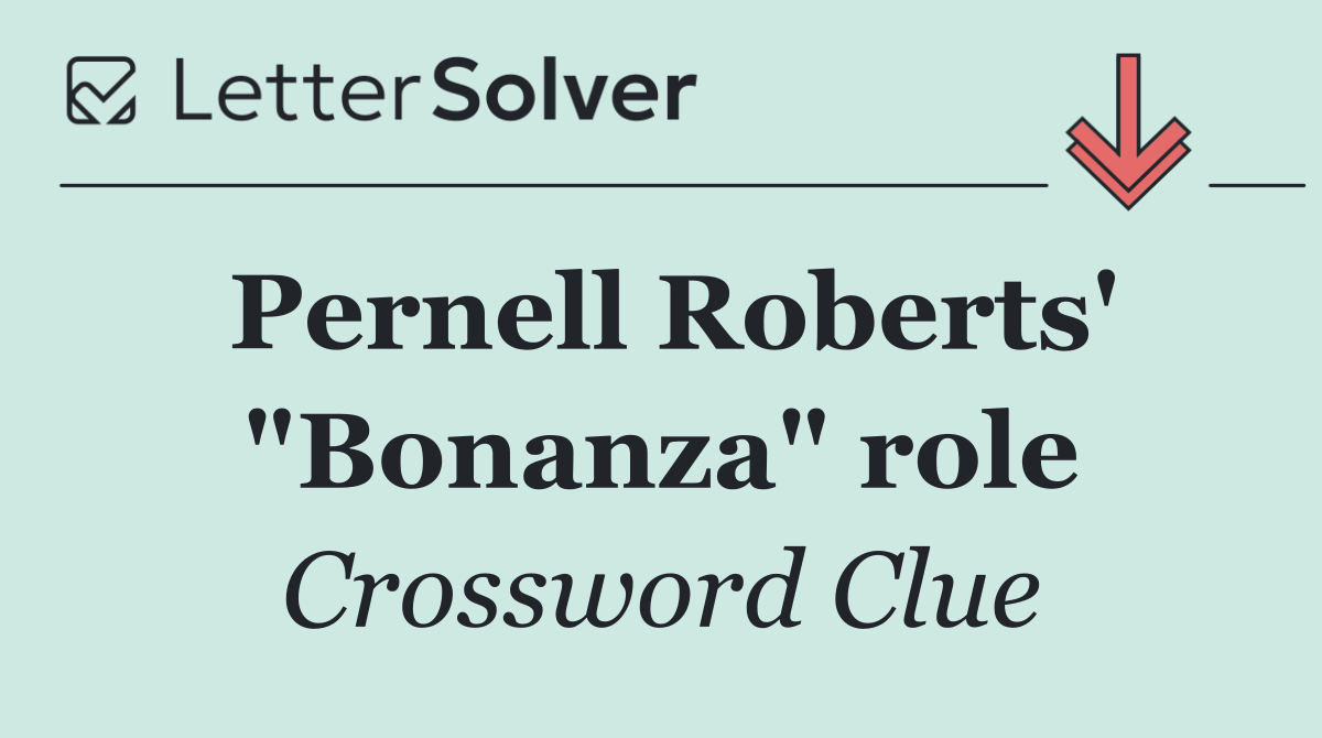 Pernell Roberts' "Bonanza" role