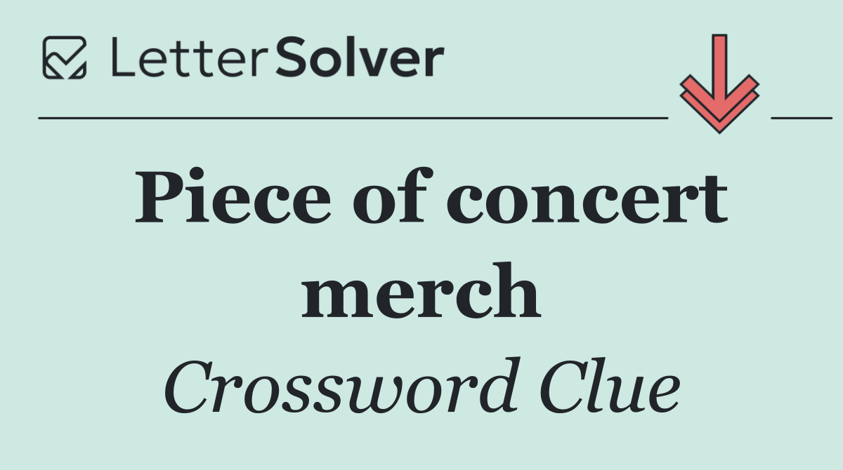 Piece of concert merch
