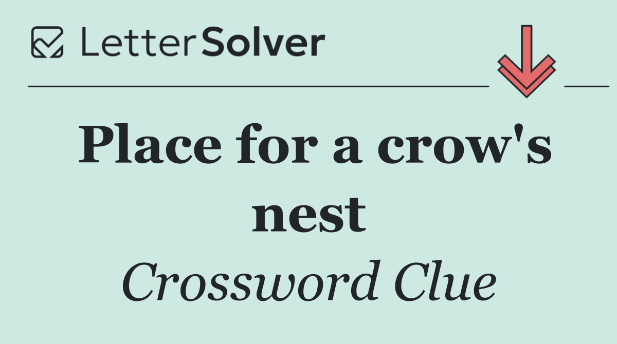 Place for a crow's nest