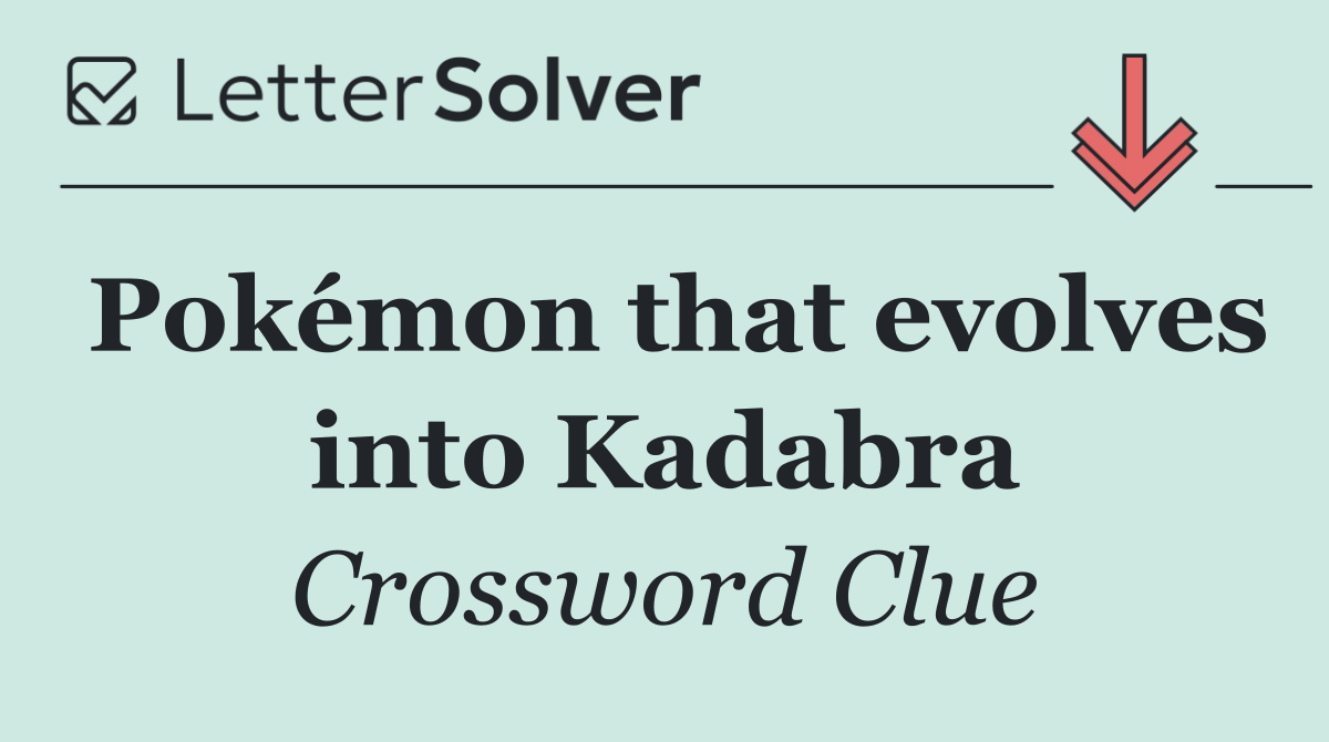 Pokémon that evolves into Kadabra