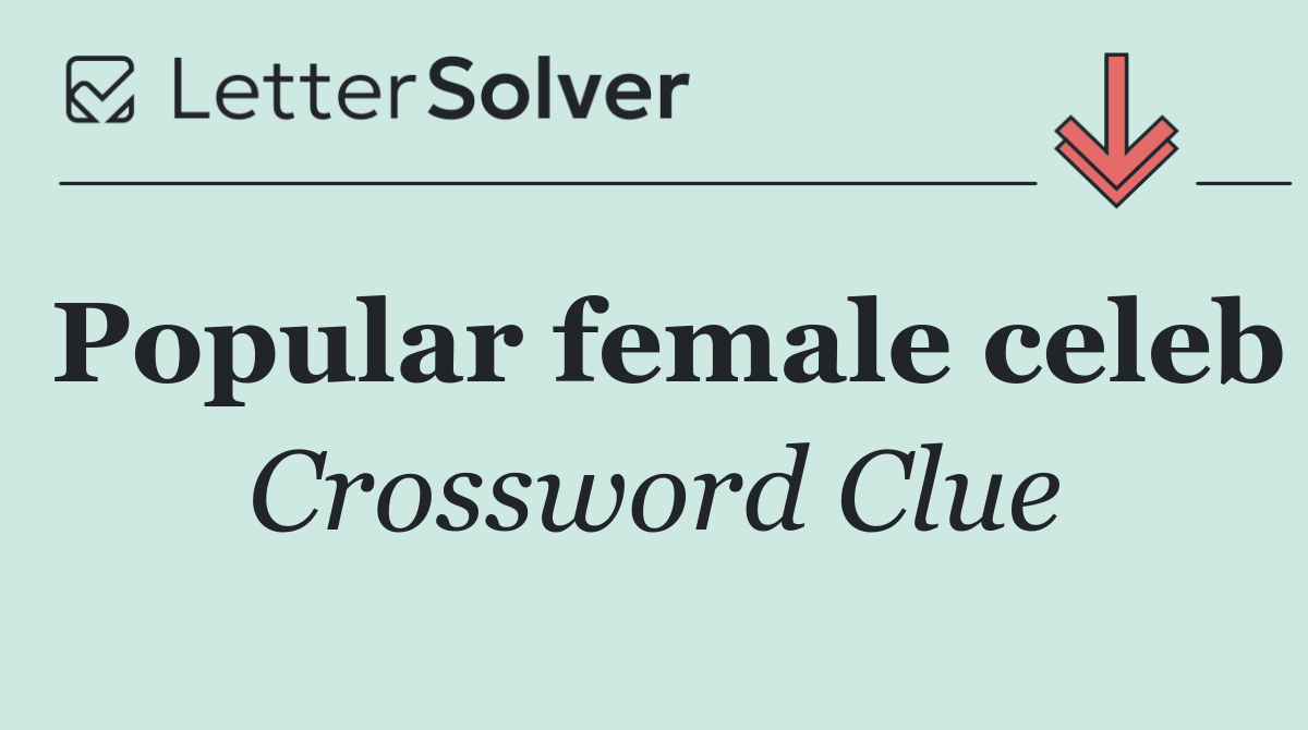 Popular female celeb