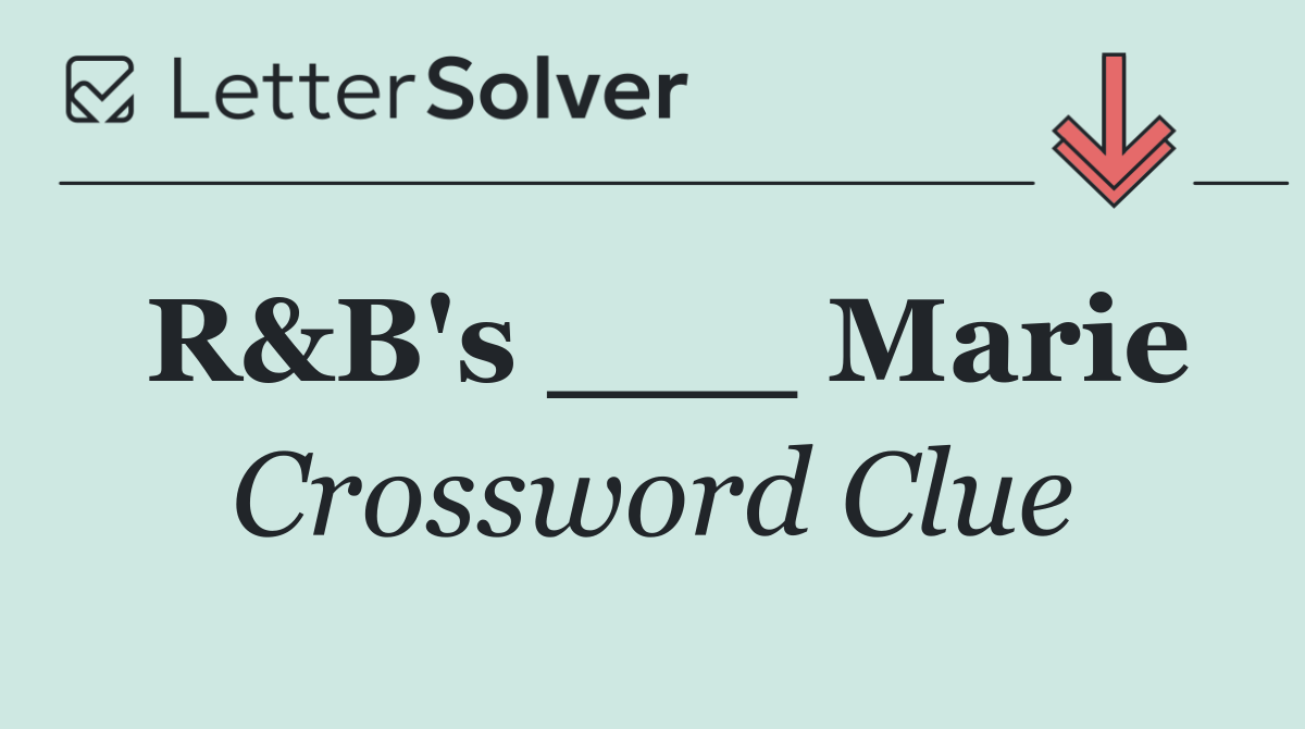 R&B's ___ Marie