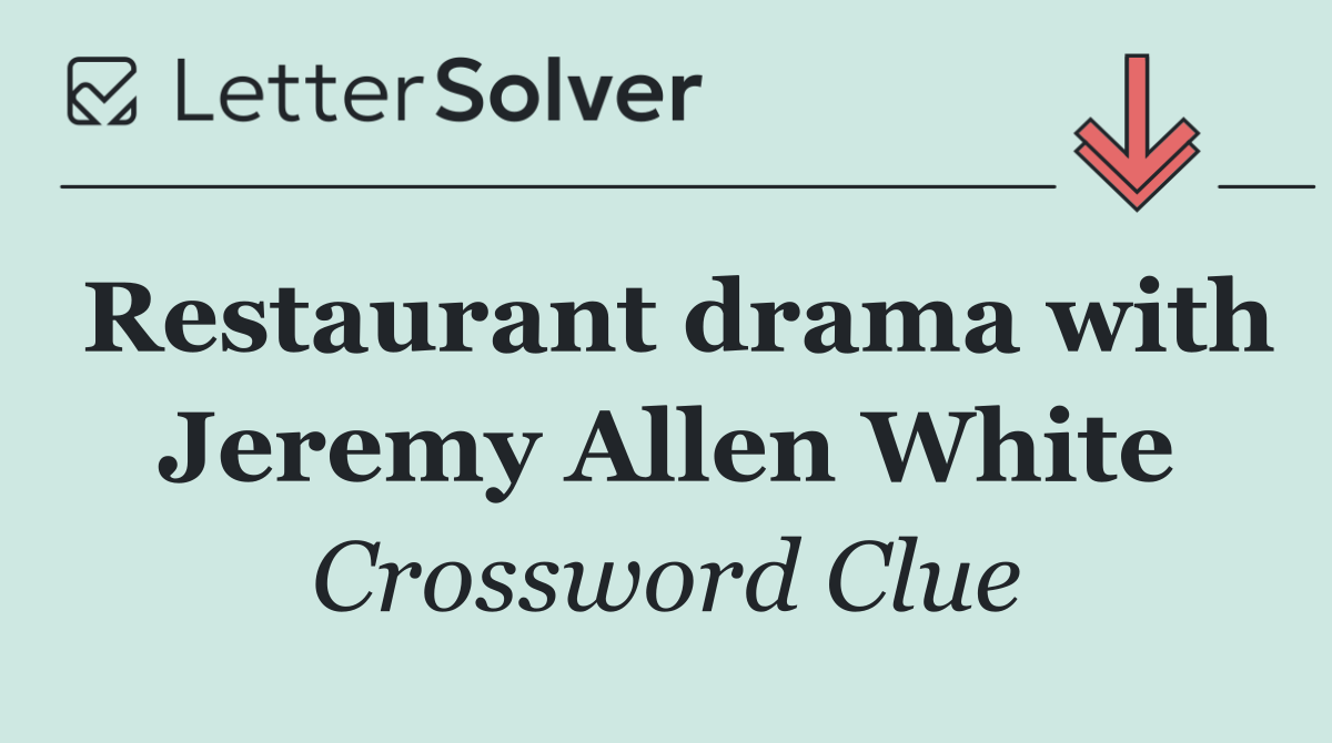 Restaurant drama with Jeremy Allen White