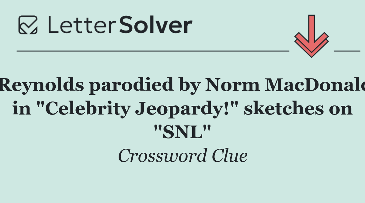 Reynolds parodied by Norm MacDonald in "Celebrity Jeopardy!" sketches on "SNL"