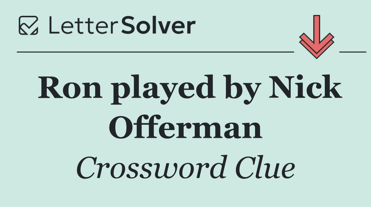 Ron played by Nick Offerman