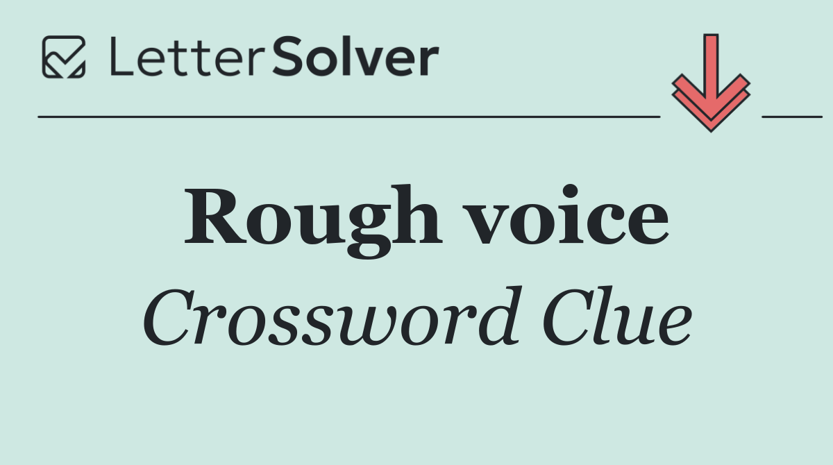 Rough voice