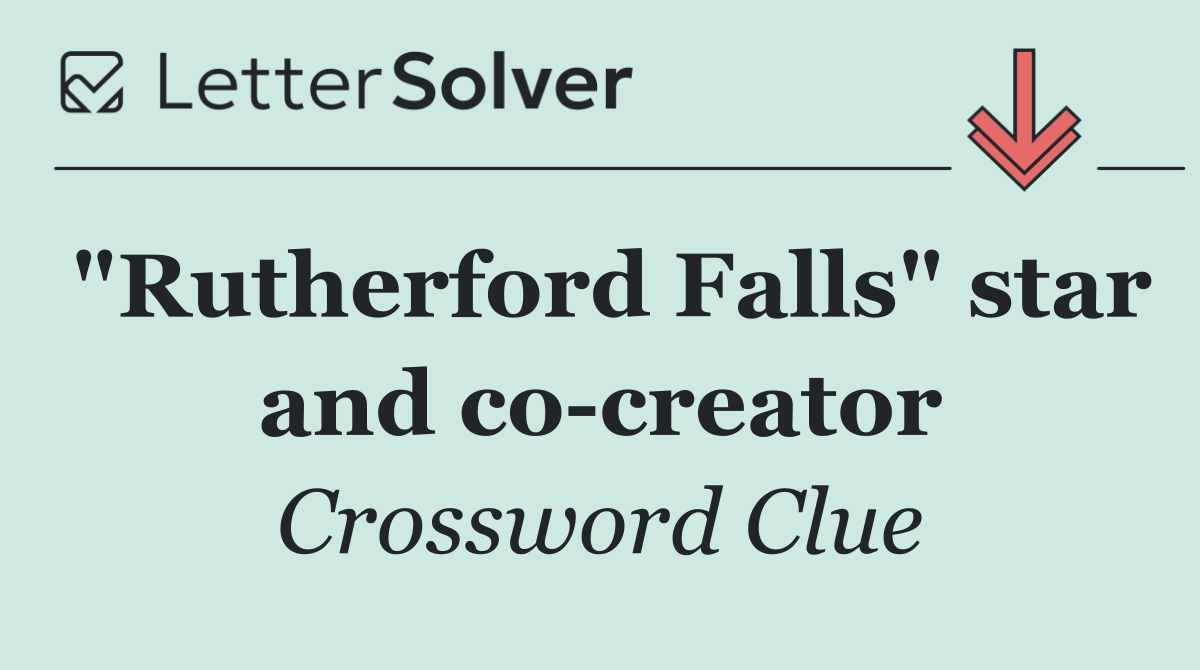"Rutherford Falls" star and co creator
