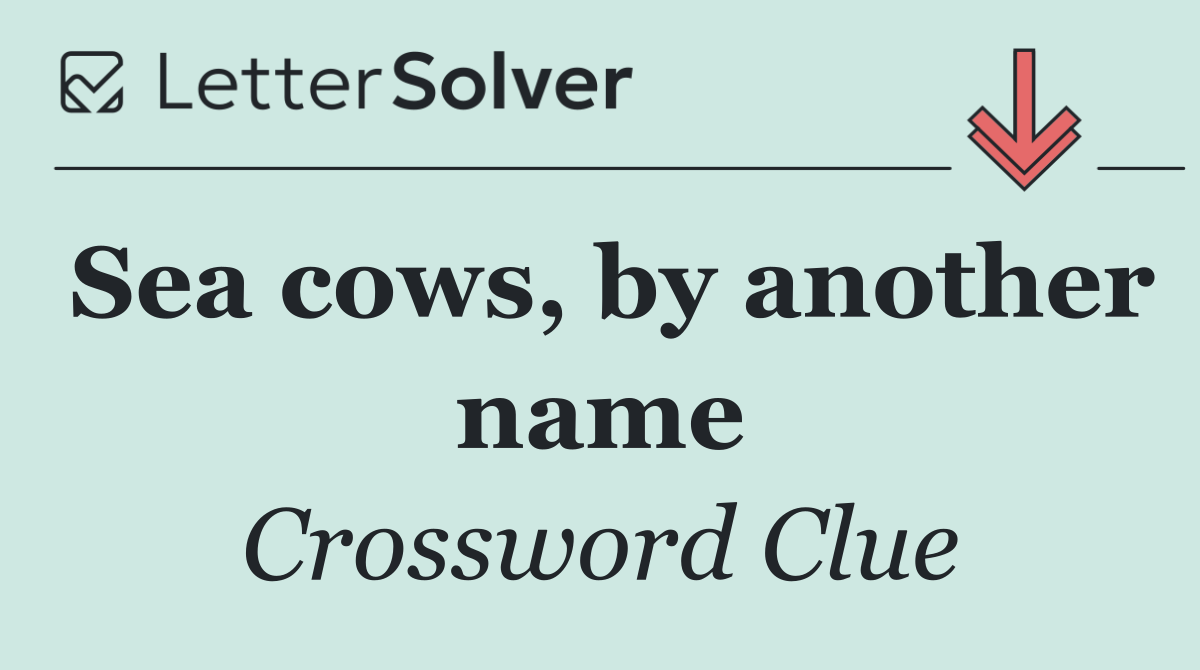 Sea cows, by another name