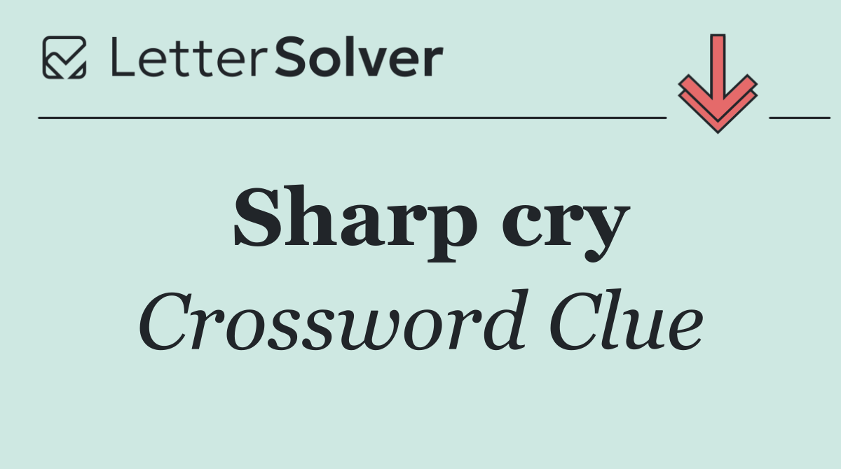 Sharp cry