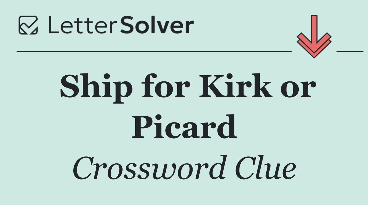 Ship for Kirk or Picard