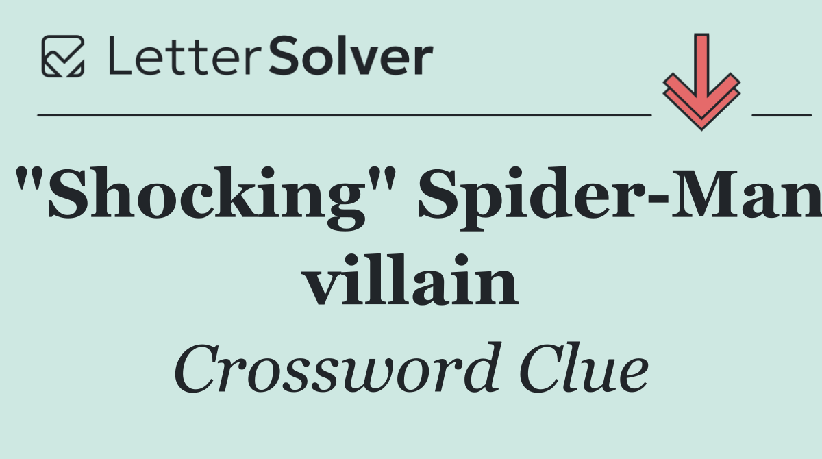 "Shocking" Spider Man villain