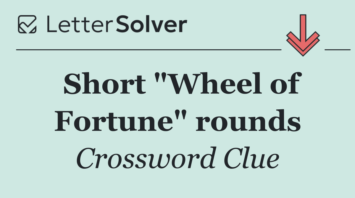 Short "Wheel of Fortune" rounds