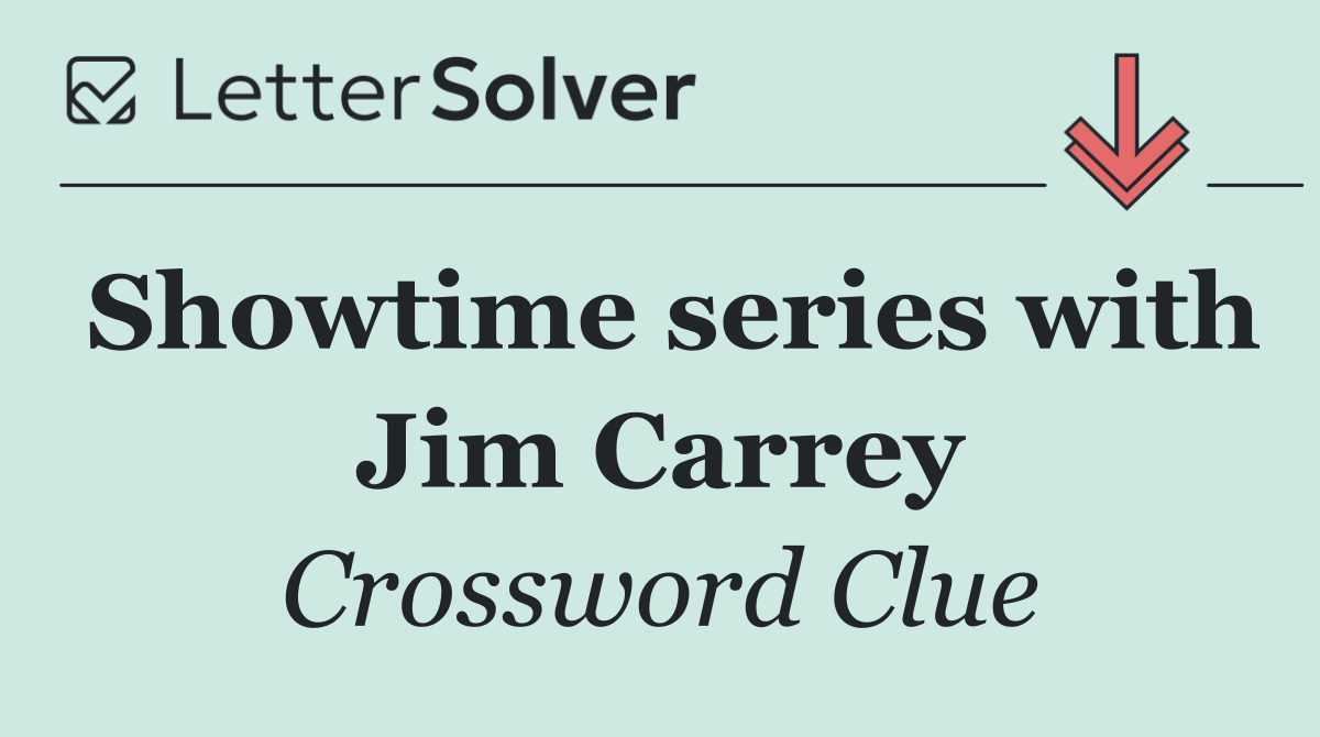 Showtime series with Jim Carrey