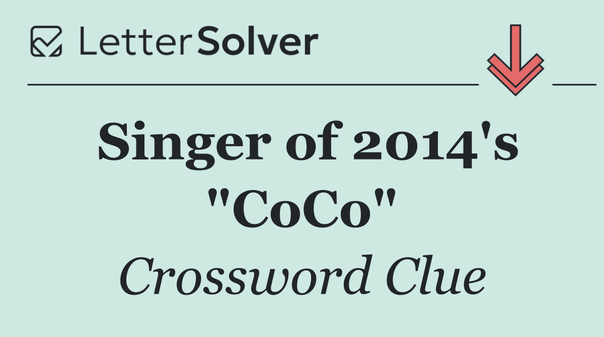 Singer of 2014's "CoCo"