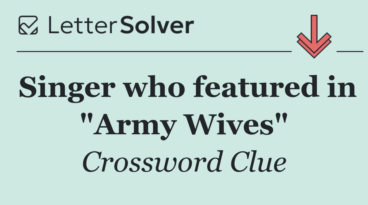 Singer who featured in "Army Wives"