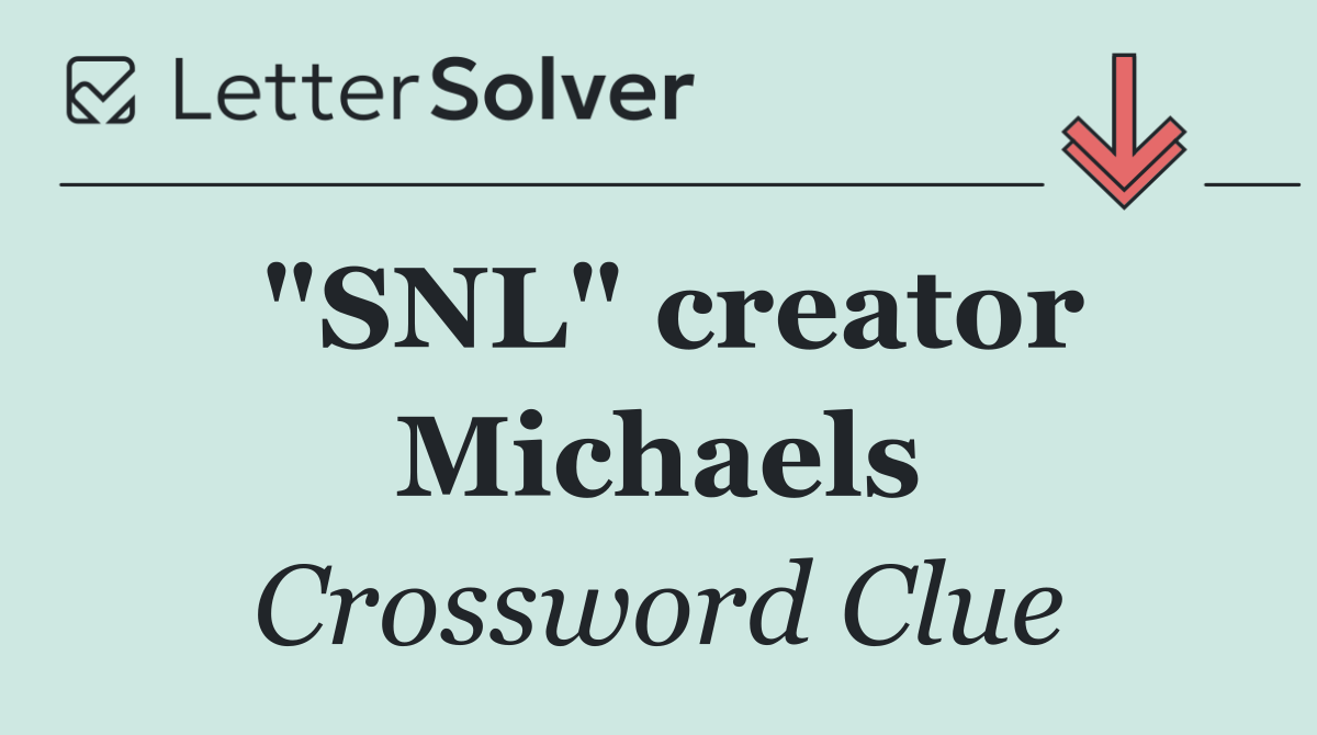 "SNL" creator Michaels