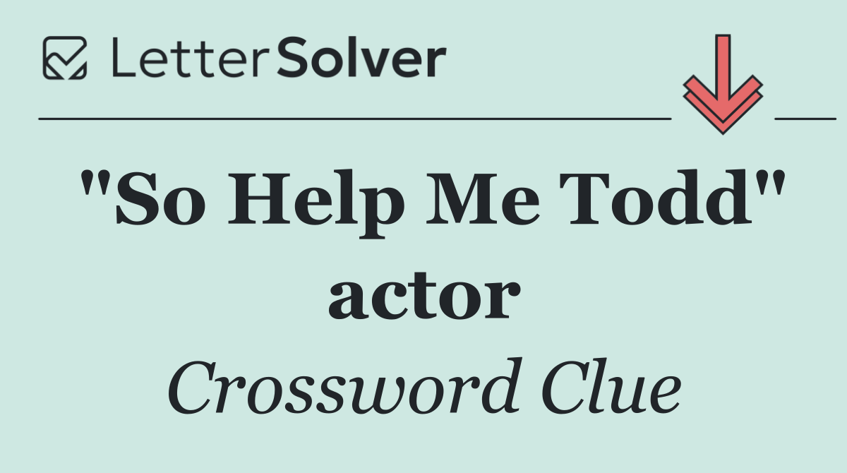 "So Help Me Todd" actor