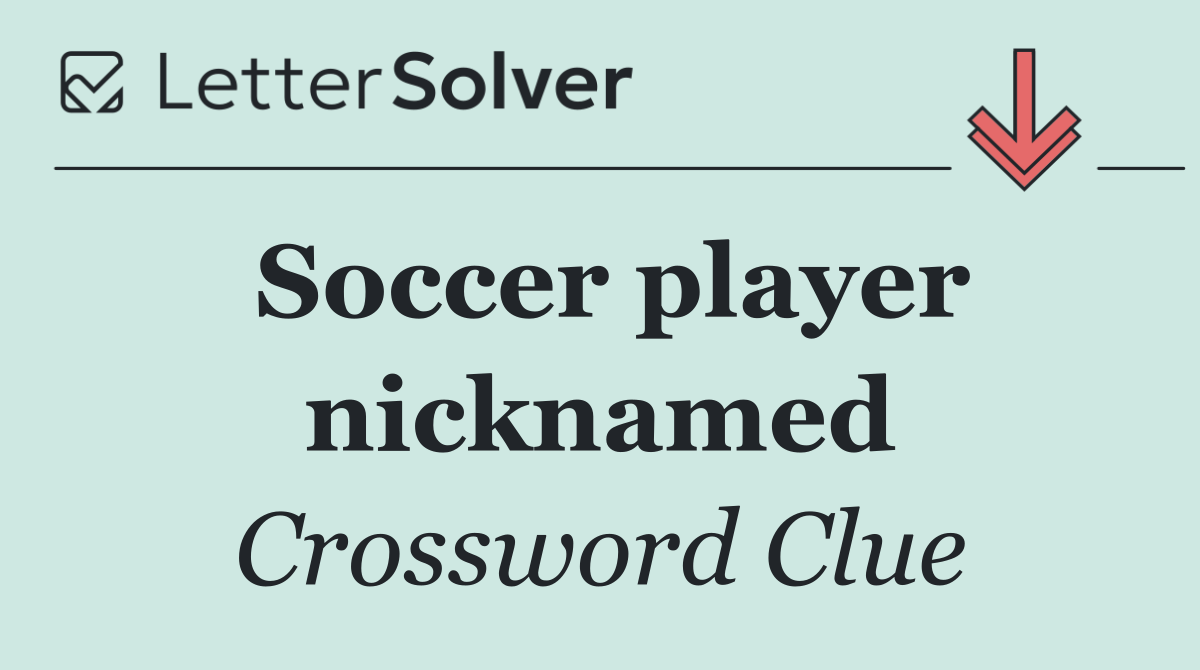 Soccer player nicknamed