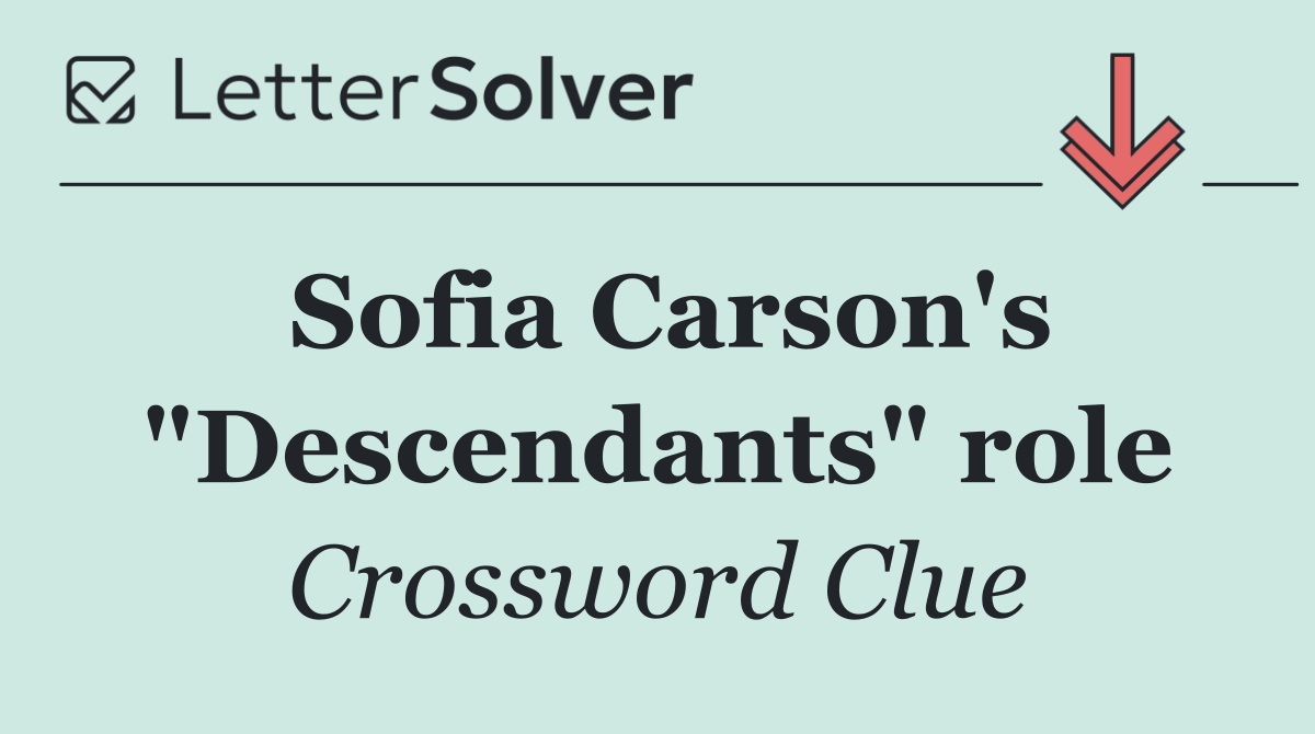 Sofia Carson's "Descendants" role