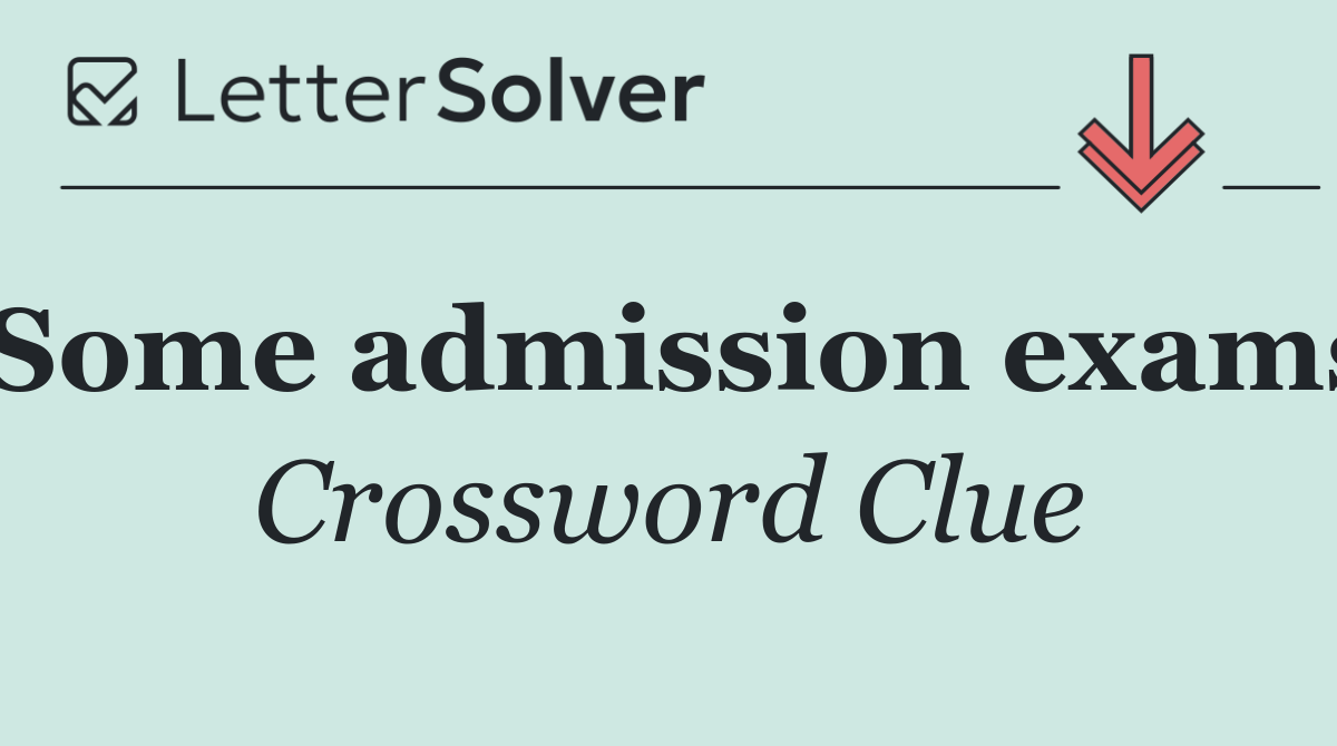 Some admission exams