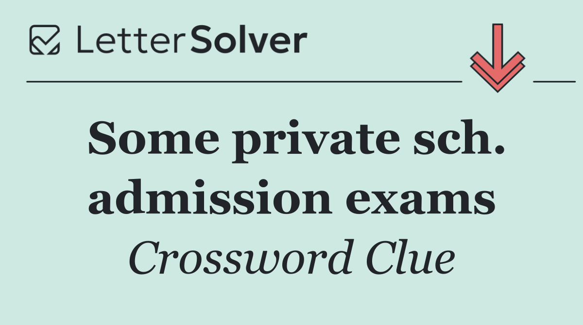 Some private sch. admission exams