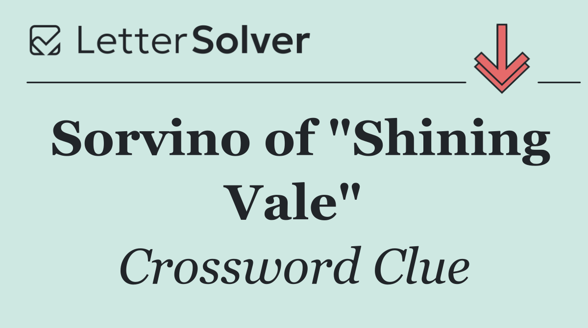 Sorvino of "Shining Vale"
