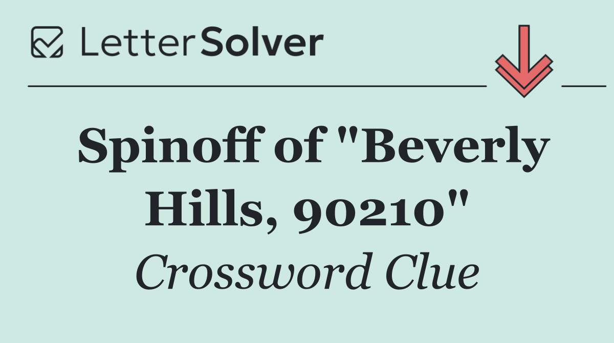 Spinoff of "Beverly Hills, 90210"