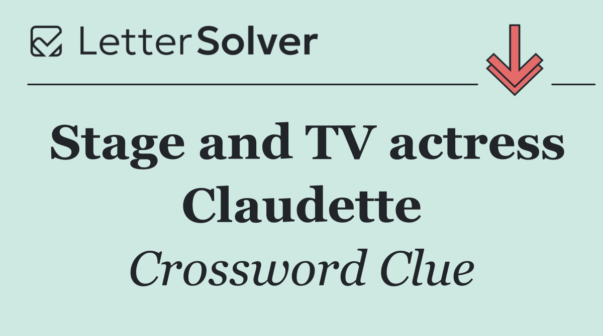 Stage and TV actress Claudette