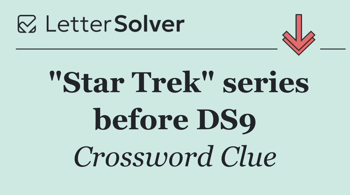 "Star Trek" series before DS9